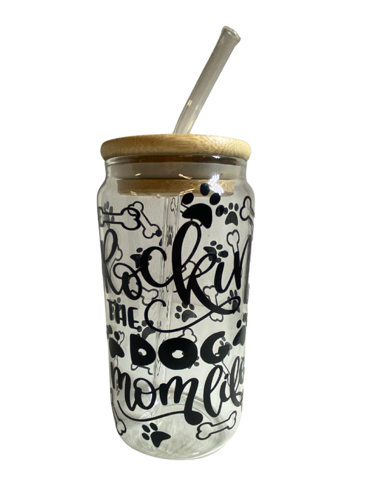 Dog Mom Lovers 16oz Glass Tumbler - "Rocking the Dog Mom Life"